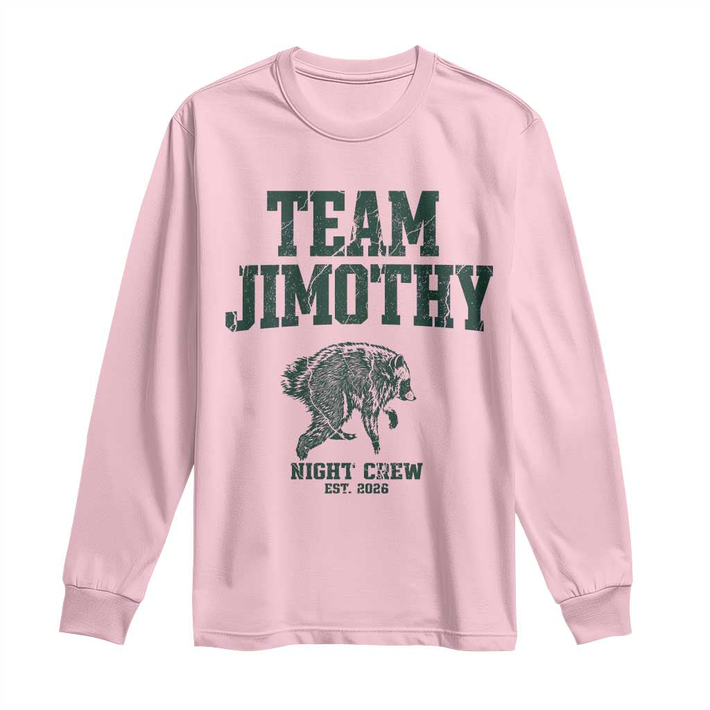 Team Jimothy Night Crew Est 2026 Viral Seattle Raccoon Long Sleeve Shirt Feral Legend Trash Panda Vintage Athletic Style Graphic