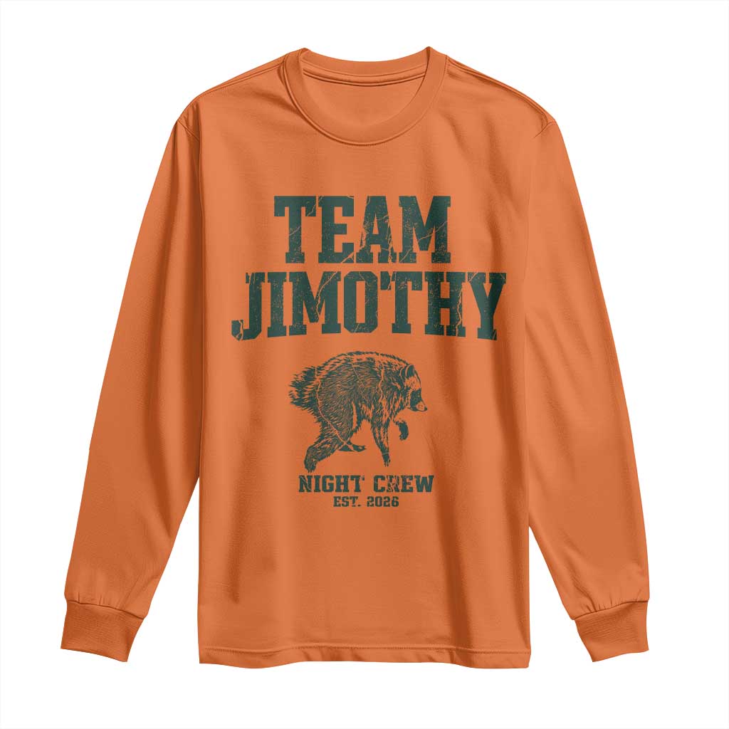 Team Jimothy Night Crew Est 2026 Viral Seattle Raccoon Long Sleeve Shirt Feral Legend Trash Panda Vintage Athletic Style Graphic