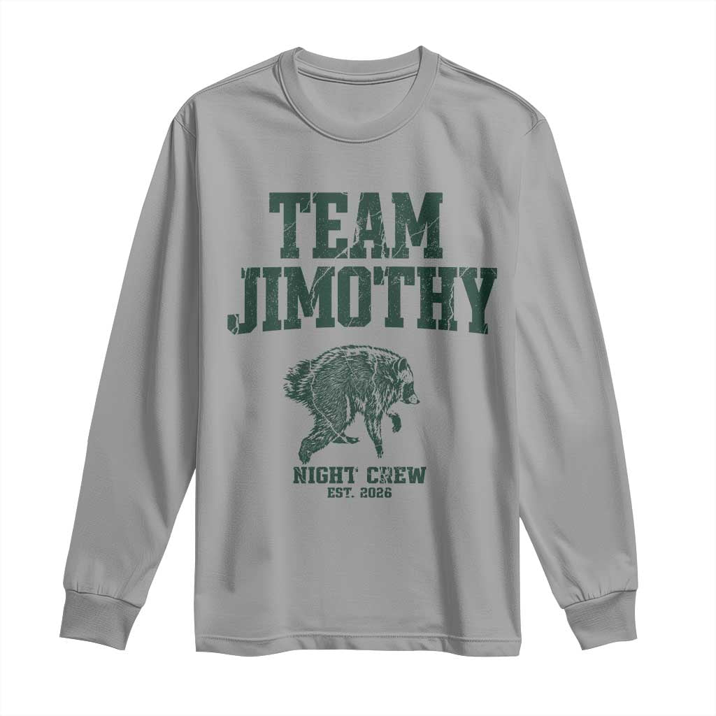 Team Jimothy Night Crew Est 2026 Viral Seattle Raccoon Long Sleeve Shirt Feral Legend Trash Panda Vintage Athletic Style Graphic
