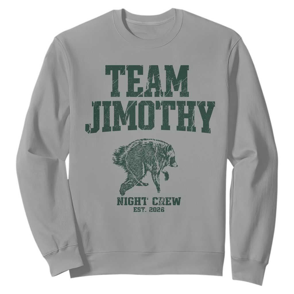 Team Jimothy Night Crew Est 2026 Viral Seattle Raccoon Sweatshirt Feral Legend Trash Panda Vintage Athletic Style Graphic