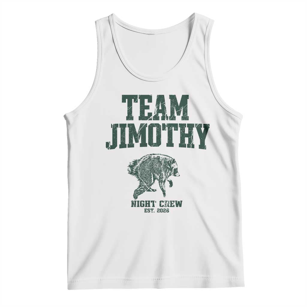 Team Jimothy Night Crew Est 2026 Viral Seattle Raccoon Tank Top Feral Legend Trash Panda Vintage Athletic Style Graphic TS02 White Print Your Wear