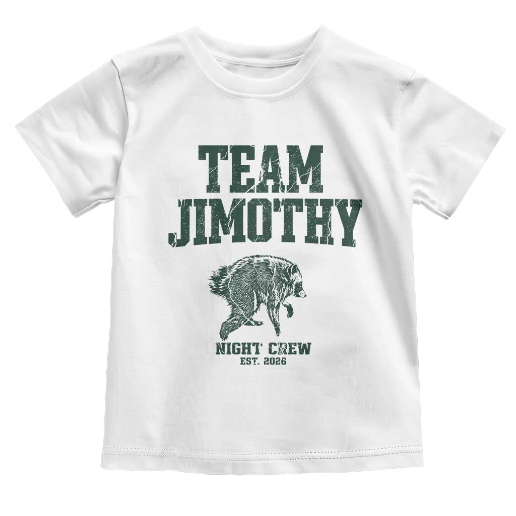 Team Jimothy Night Crew Est 2026 Viral Seattle Raccoon Toddler T Shirt Feral Legend Trash Panda Vintage Athletic Style Graphic TS02 White Print Your Wear