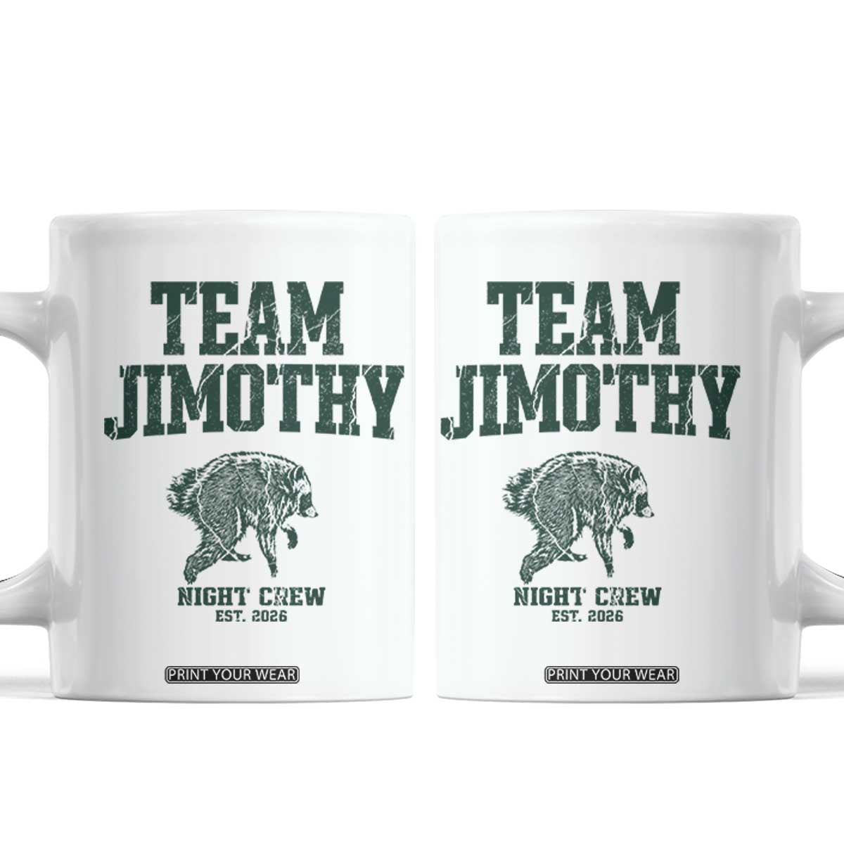 Team Jimothy Night Crew Est 2026 Viral Seattle Raccoon Coffee Mug Feral Legend Trash Panda Vintage Athletic Style Graphic TS02 White Print Your Wear