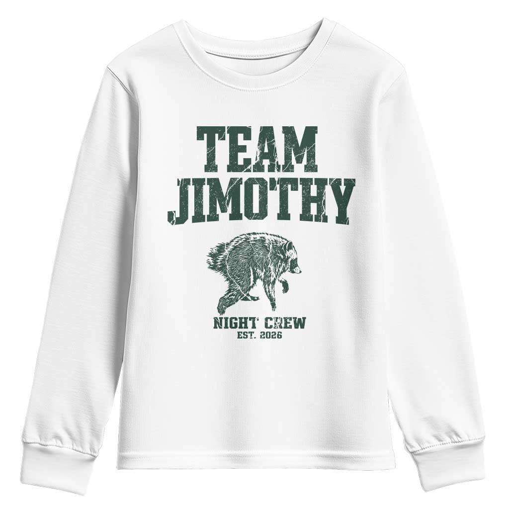 Team Jimothy Night Crew Est 2026 Viral Seattle Raccoon Youth Sweatshirt Feral Legend Trash Panda Vintage Athletic Style Graphic TS02 White Print Your Wear