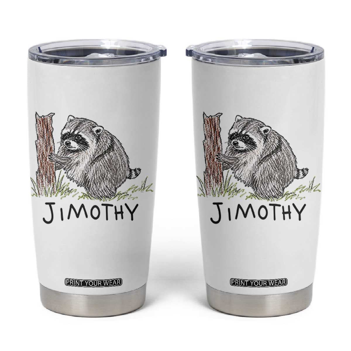 Jimothy Funny Viral Seattle Raccoon Crayon Drawing Graphic Tumbler Cup Trash Panda Feral Legend Supporter TS02 White Print Your Wear