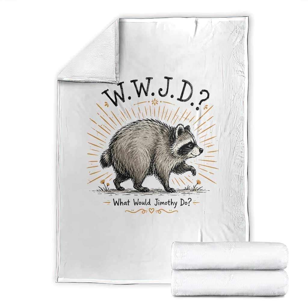 What Would Jimothy Do WWJD Funny Parody Throw Blanket Viral Seattle Raccoon Meme Feral Legend Humor TS02 White Print Your Wear