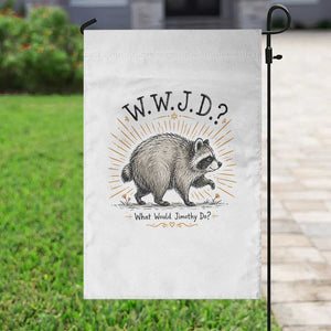 What Would Jimothy Do WWJD Funny Parody Garden Flag Viral Seattle Raccoon Meme Feral Legend Humor