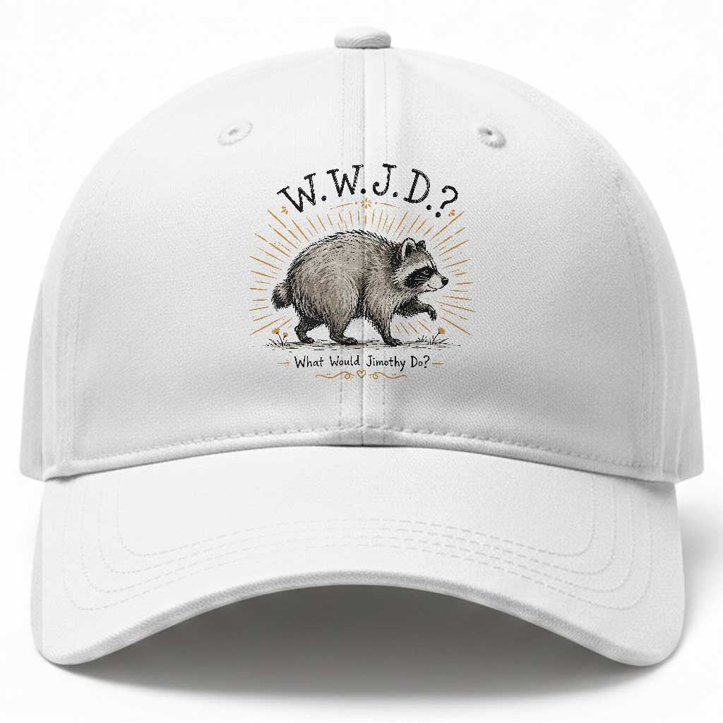 What Would Jimothy Do WWJD Funny Parody Baseball Cap Viral Seattle Raccoon Meme Feral Legend Humor TS02 Print Your Wear