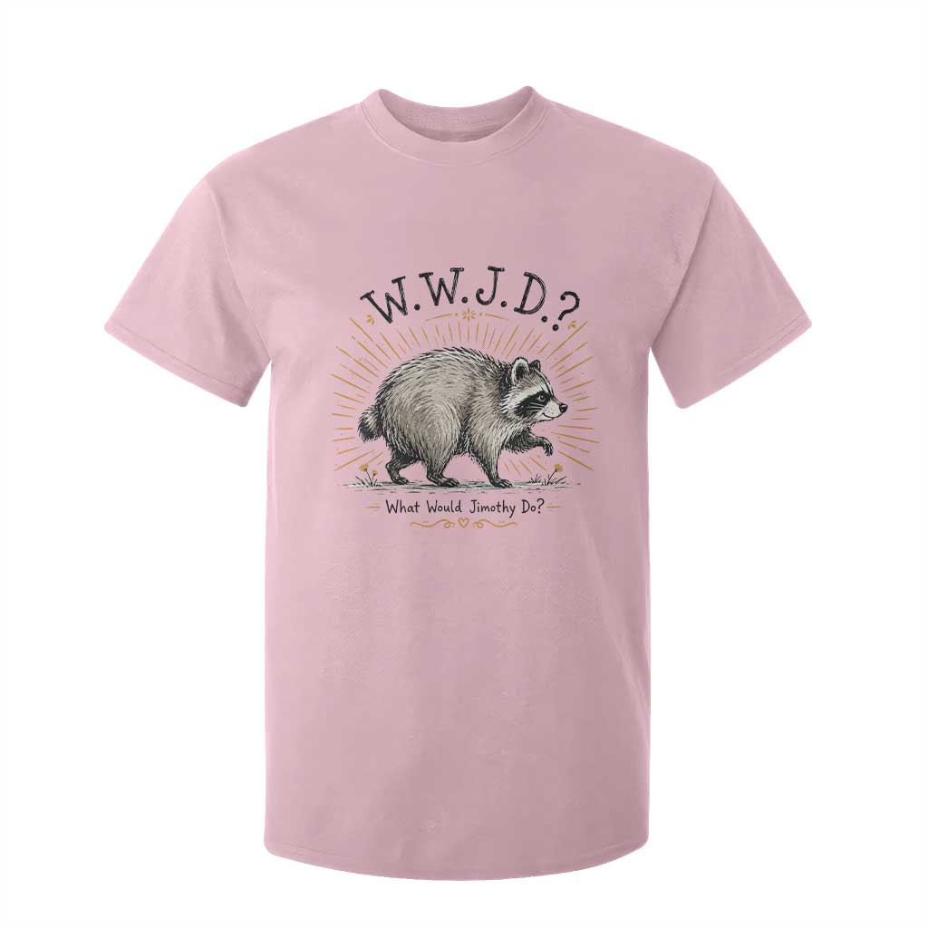 What Would Jimothy Do WWJD Funny Parody T Shirt For Kid Viral Seattle Raccoon Meme Feral Legend Humor