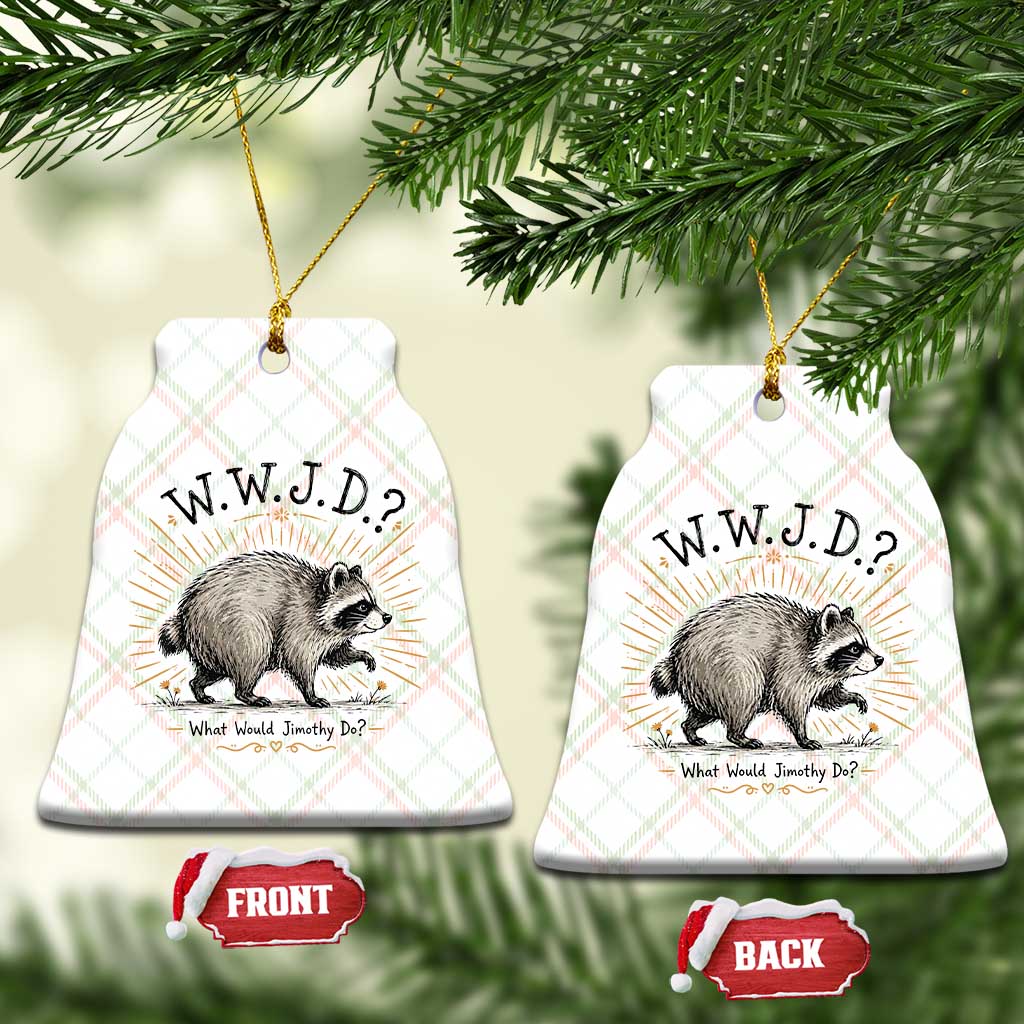 What Would Jimothy Do WWJD Funny Parody Ceramic Ornament Viral Seattle Raccoon Meme Feral Legend Humor