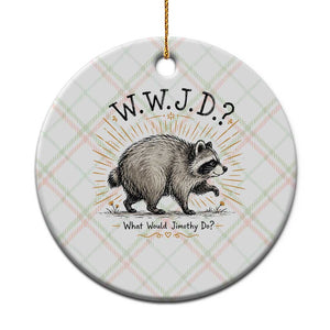 What Would Jimothy Do WWJD Funny Parody Ceramic Ornament Viral Seattle Raccoon Meme Feral Legend Humor
