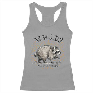 What Would Jimothy Do WWJD Funny Parody Racerback Tank Top Viral Seattle Raccoon Meme Feral Legend Humor