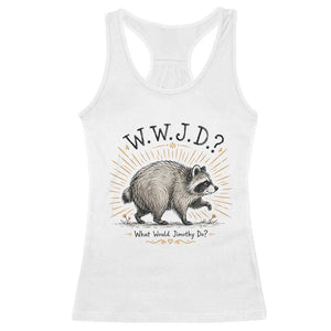 What Would Jimothy Do WWJD Funny Parody Racerback Tank Top Viral Seattle Raccoon Meme Feral Legend Humor