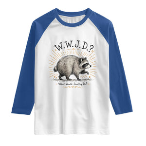 What Would Jimothy Do WWJD Funny Parody Raglan Shirt Viral Seattle Raccoon Meme Feral Legend Humor