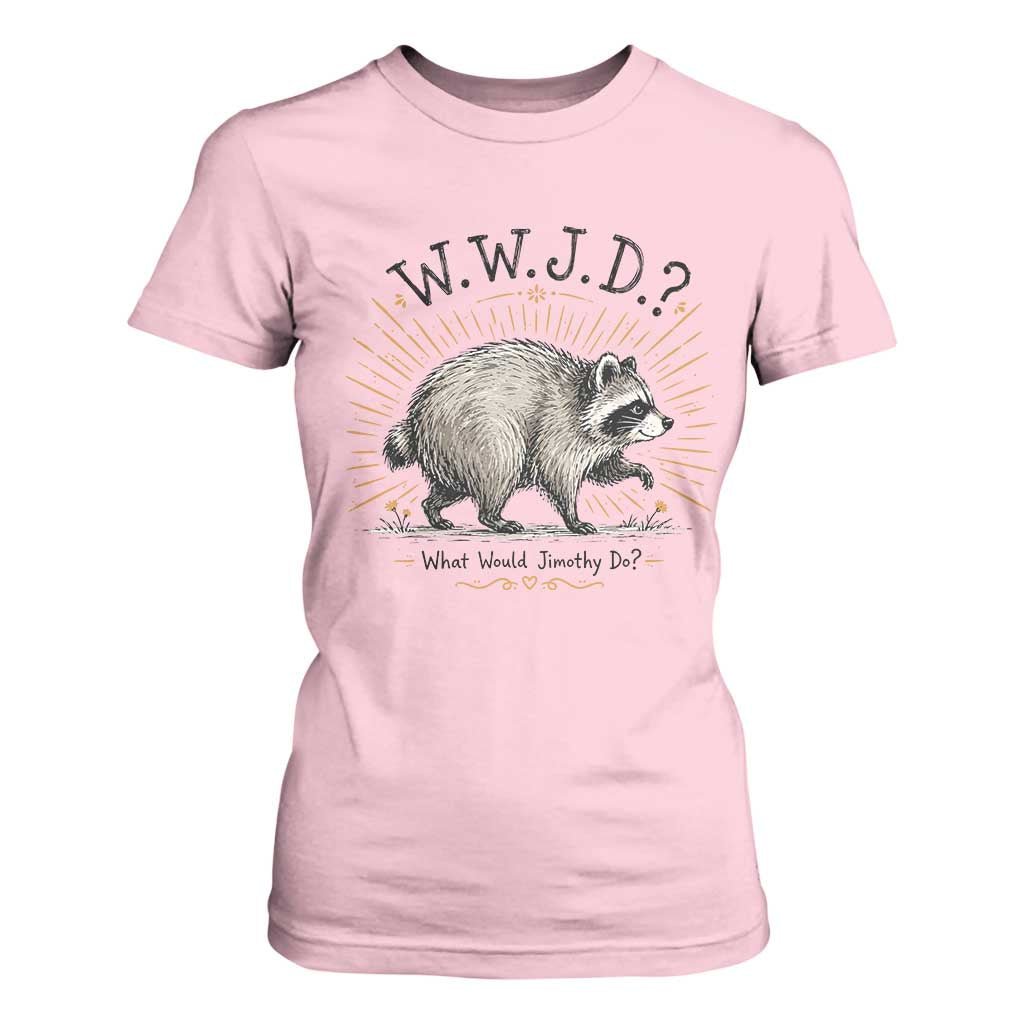 What Would Jimothy Do WWJD Funny Parody T Shirt For Women Viral Seattle Raccoon Meme Feral Legend Humor