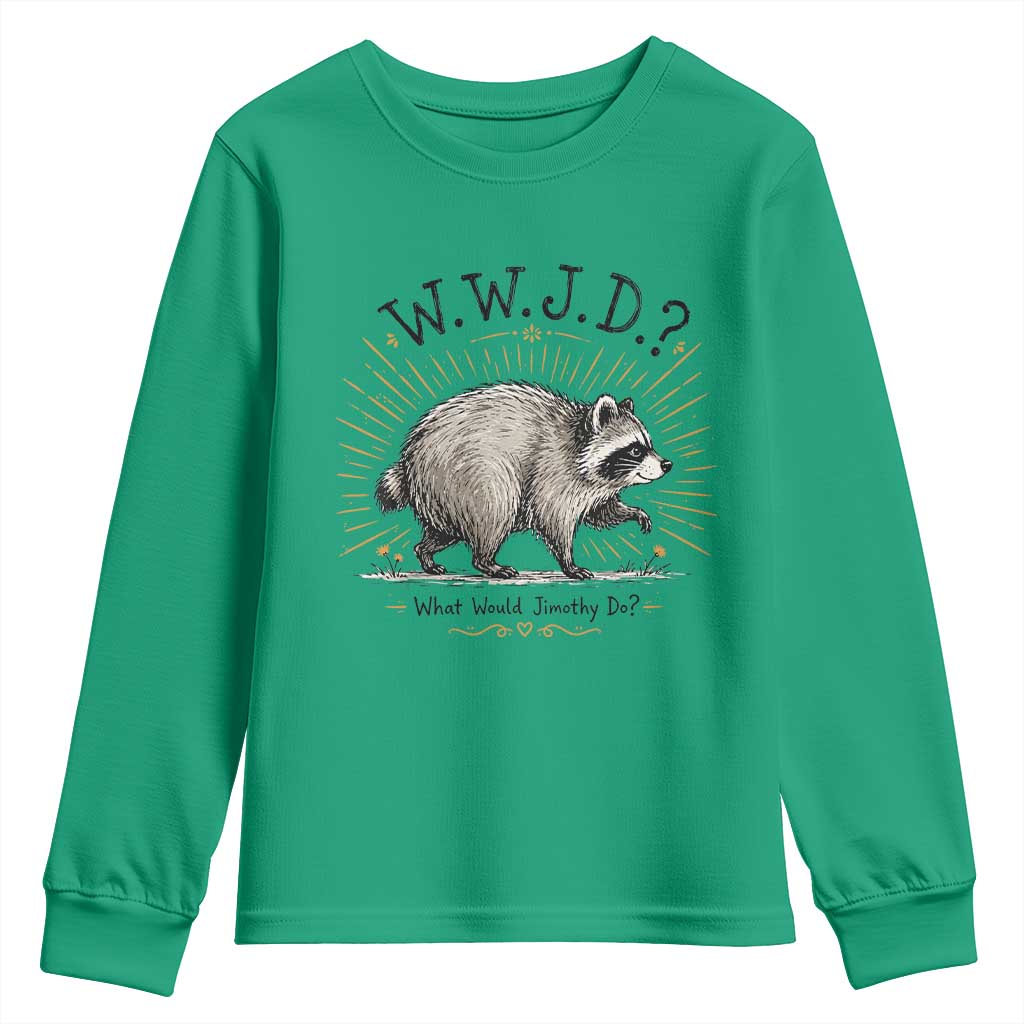 What Would Jimothy Do WWJD Funny Parody Youth Sweatshirt Viral Seattle Raccoon Meme Feral Legend Humor