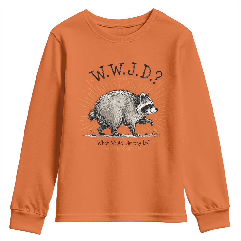 What Would Jimothy Do WWJD Funny Parody Youth Sweatshirt Viral Seattle Raccoon Meme Feral Legend Humor