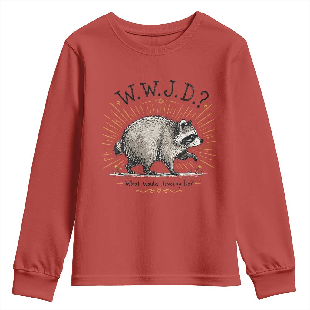 What Would Jimothy Do WWJD Funny Parody Youth Sweatshirt Viral Seattle Raccoon Meme Feral Legend Humor