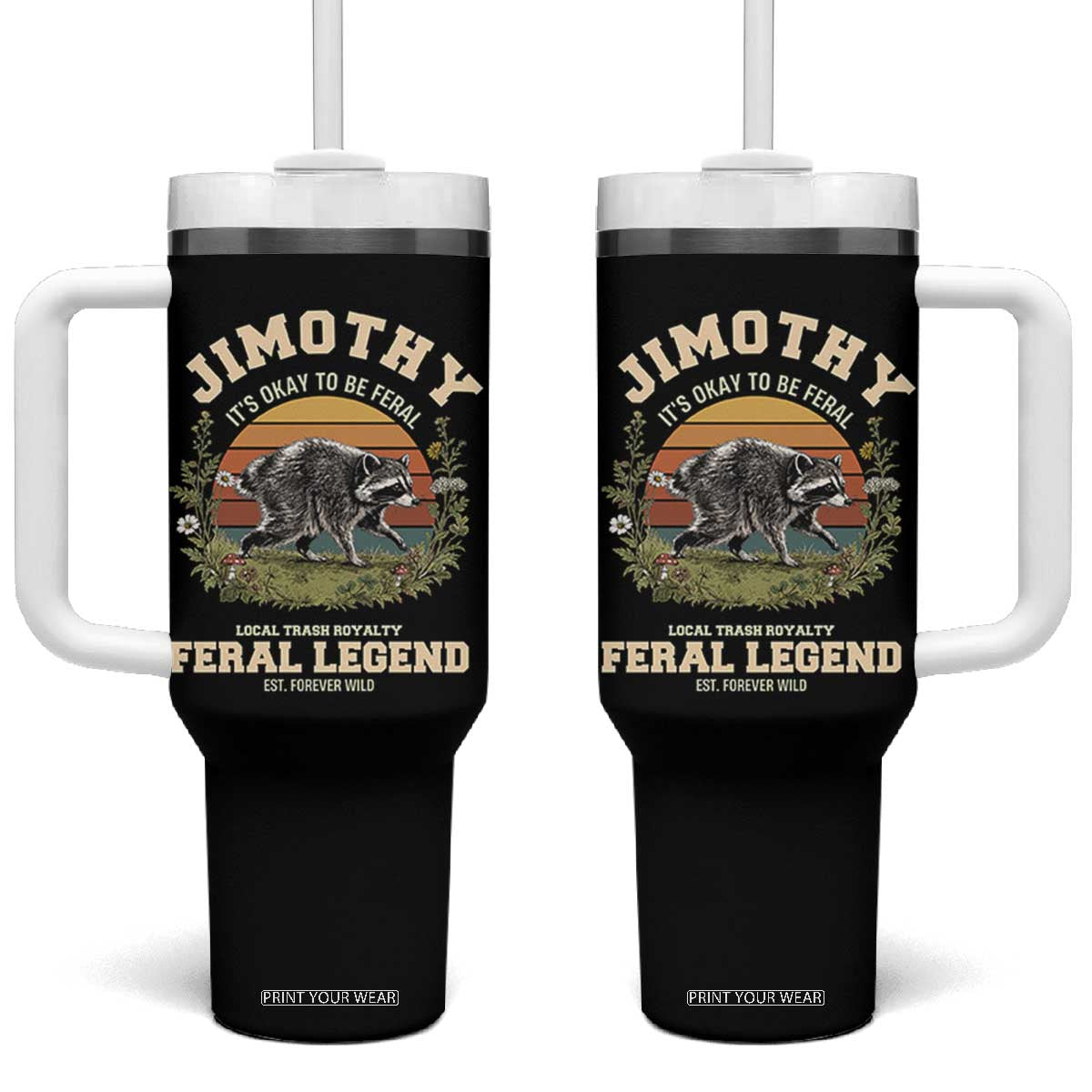 Jimothy Its Okay To Be Feral Seattle Raccoon Cottagecore Tumbler With Handle Local Trash Royalty Wildlife Legend Meme TS02 One Size: 40 oz Black Print Your Wear
