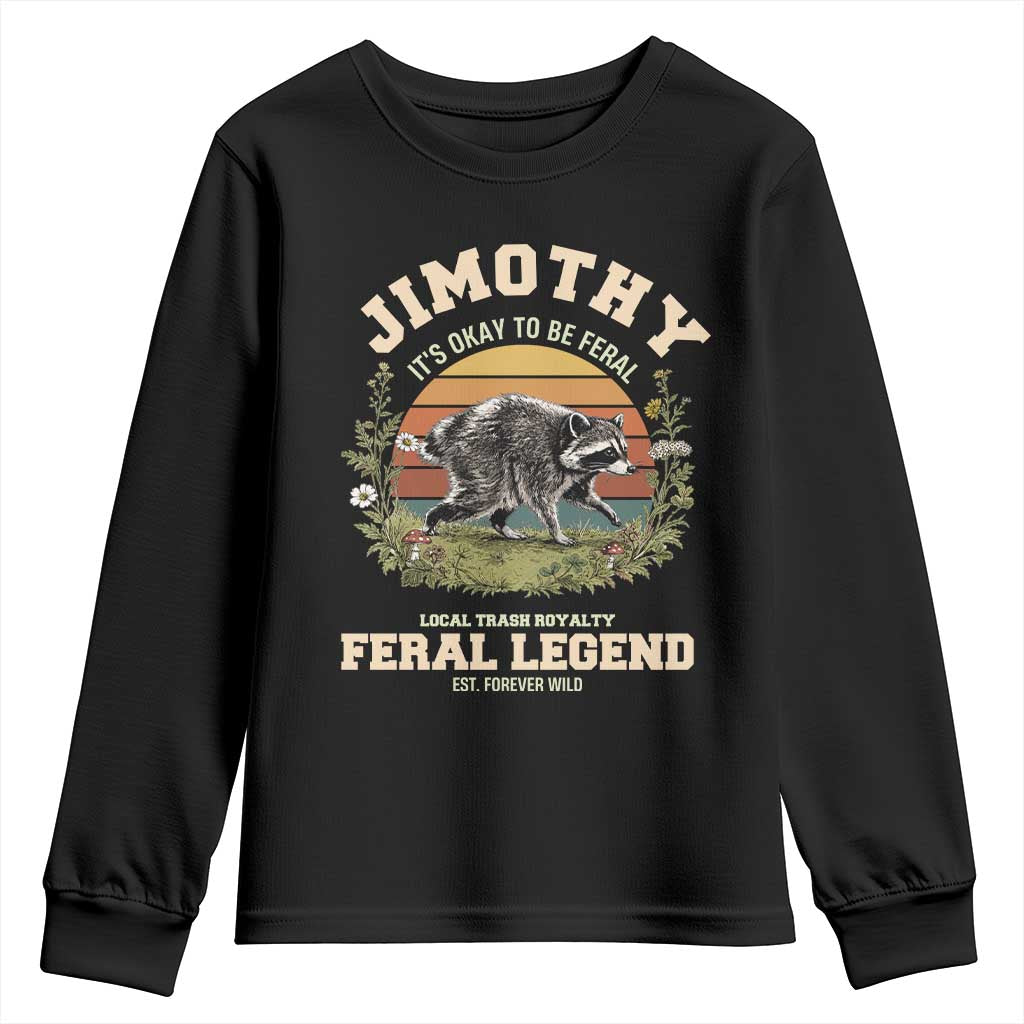 Jimothy Its Okay To Be Feral Seattle Raccoon Cottagecore Youth Sweatshirt Local Trash Royalty Wildlife Legend Meme TS02 Black Print Your Wear