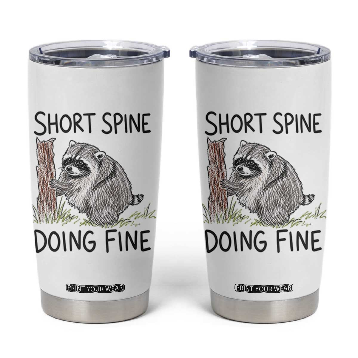 Jimothy Short Spine Doing Fine Inspirational Tumbler Cup Viral Seattle Raccoon Crayon Drawing Graphic