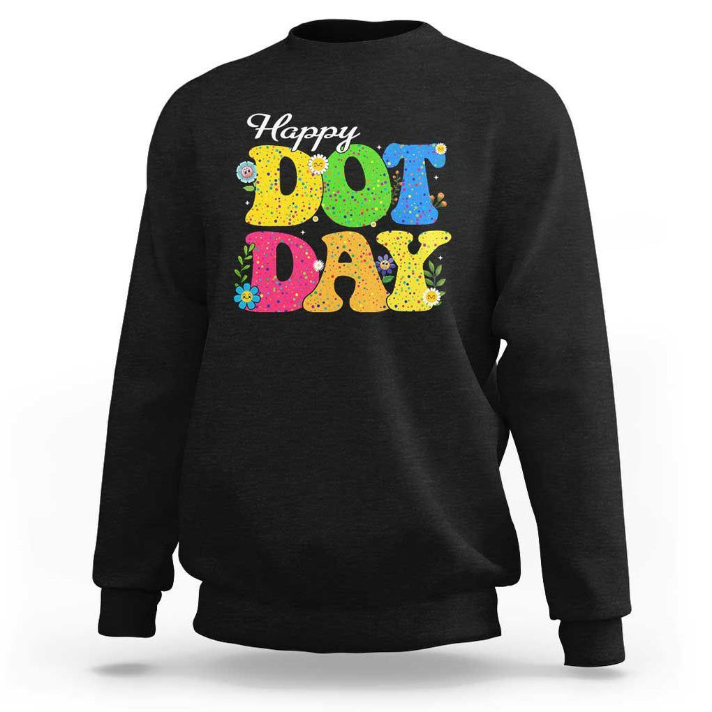 Happy Dot Day Sweatshirt Colorful Polka Dot TS02 Black Print Your Wear
