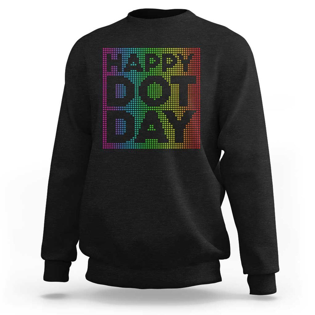 Dot Day Sweatshirt Colorful Polka Dot Happy TS02 Black Print Your Wear