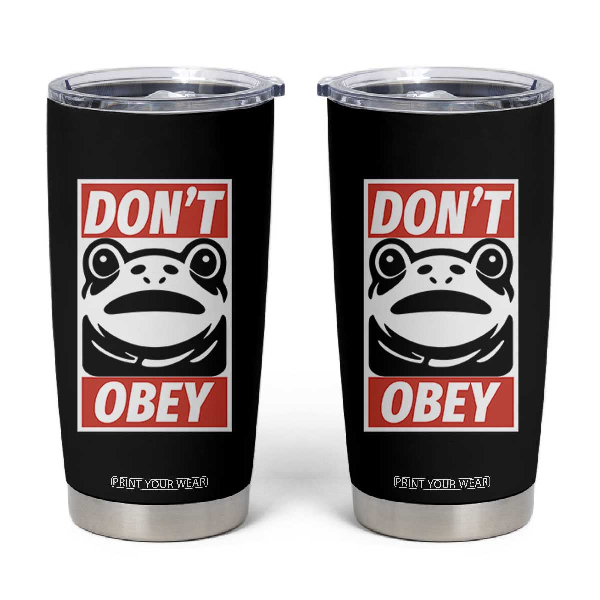 Don't Obey Portland Frog Tumbler Cup Protest Parody Poster Graphic TS02 Black Print Your Wear