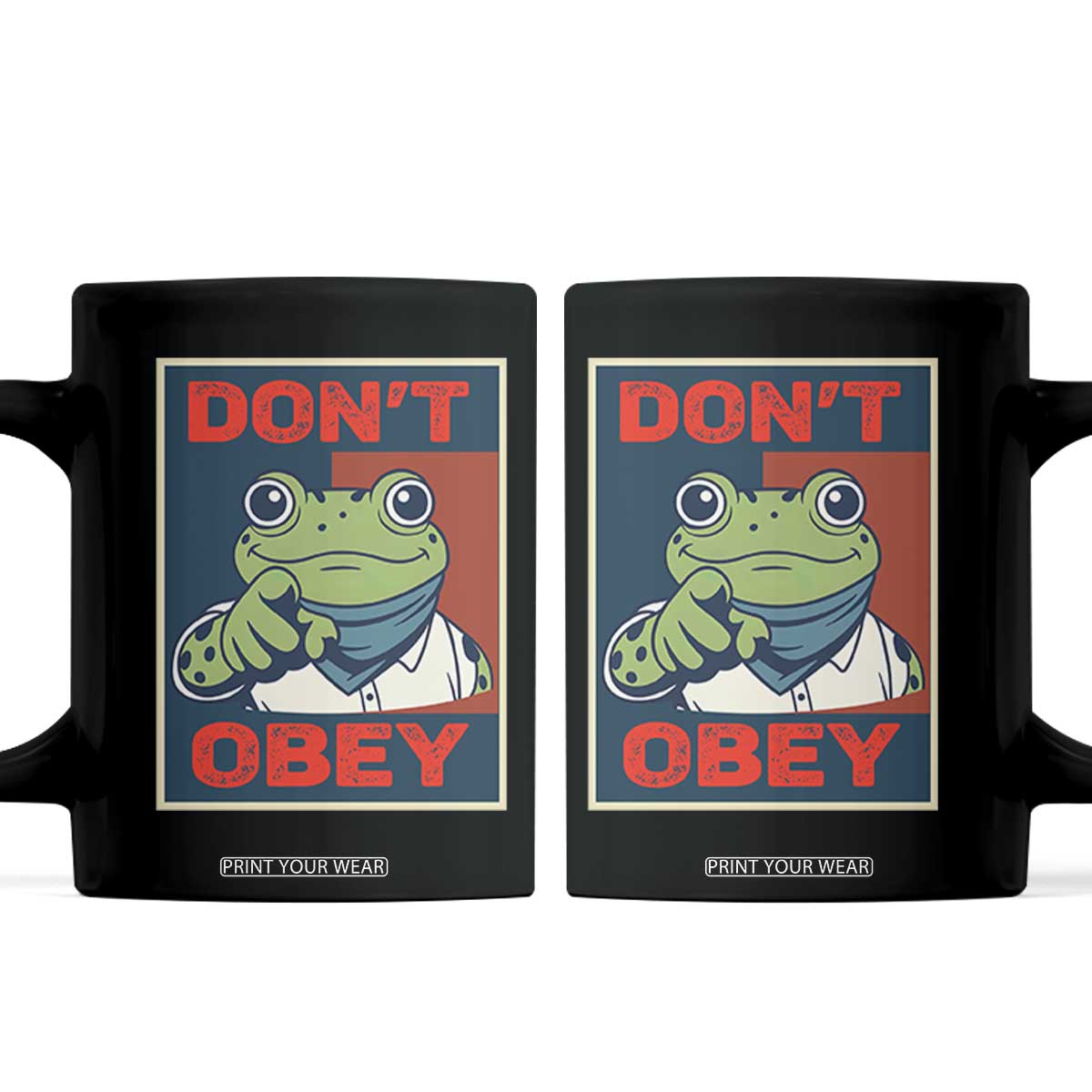 Don't Obey Portland Frog Coffee Mug Frogs Protest Activism Hope Style Poster Graphic TS02 Black Print Your Wear