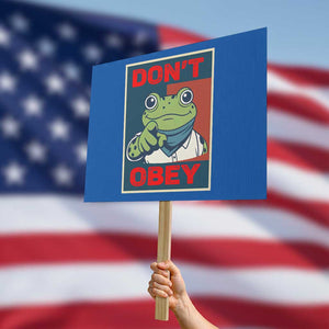 Don't Obey Portland Frog Protest Sign Frogs Protest Activism Hope Style Poster Graphic TS02 Horizontal 18" × 24" Blue Print Your Wear