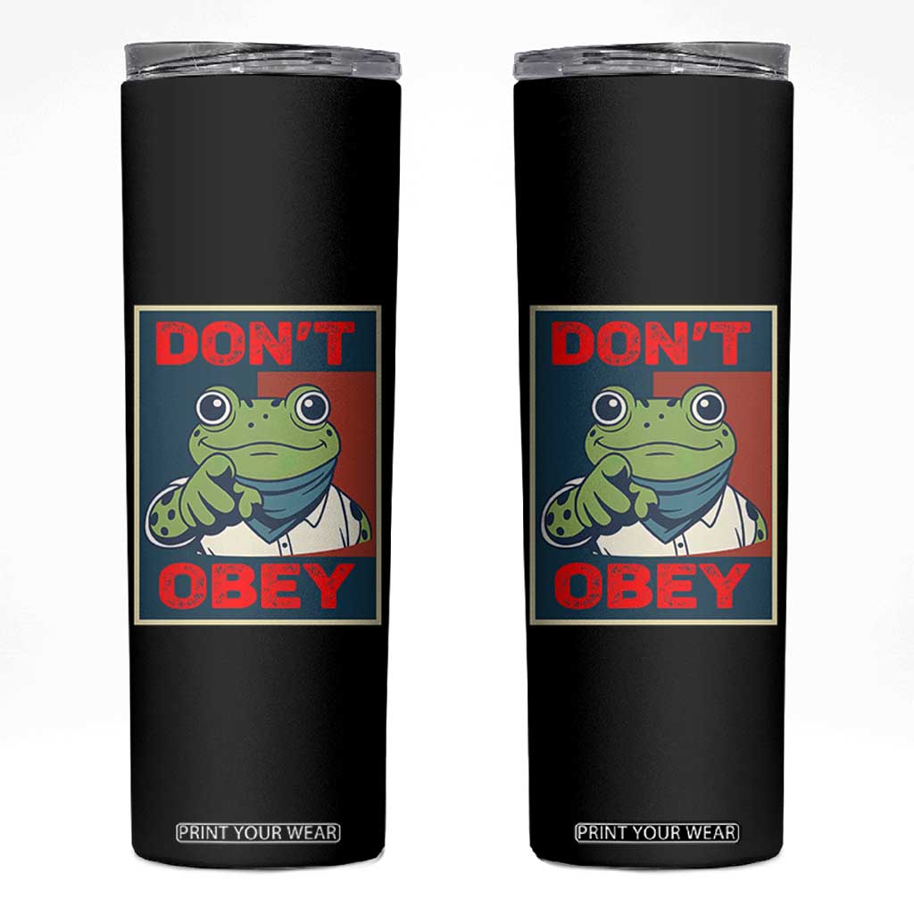 Don't Obey Portland Frog Skinny Tumbler Frogs Protest Activism Hope Style Poster Graphic TS02 Black Print Your Wear