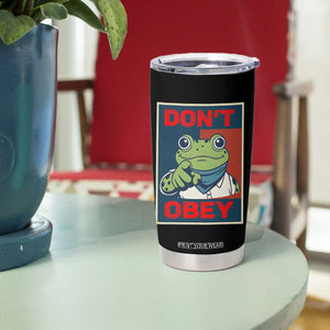 Don't Obey Portland Frog Tumbler Cup Frogs Protest Activism Hope Style Poster Graphic TS02 Print Your Wear
