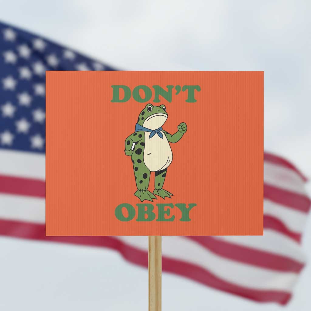 Don't Obey Portland Frog Protest Sign Resist Inflatable Frogs Protest TS02 Horizontal 18
