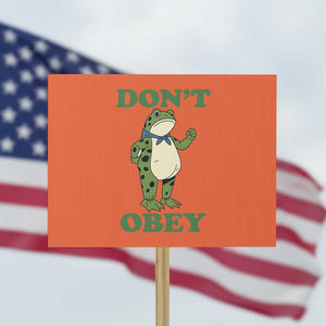 Don't Obey Portland Frog Protest Sign Resist Inflatable Frogs Protest TS02 Horizontal 18" × 24" Orange Print Your Wear