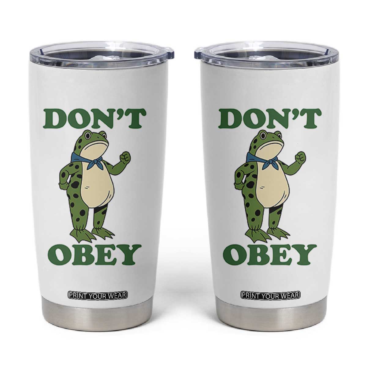 Don't Obey Portland Frog Tumbler Cup Resist Inflatable Frogs Protest TS02 White Print Your Wear