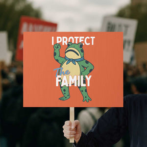 Activist Portland Frog Protest Sign I Protect the Family Protest Statement TS02 Horizontal 18" × 24" Orange Print Your Wear