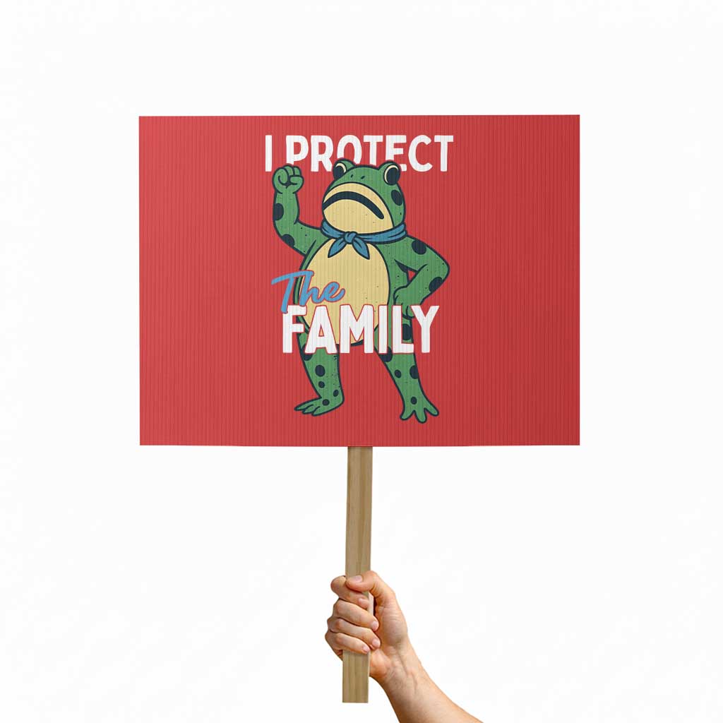 Activist Portland Frog Protest Sign I Protect the Family Protest Statement TS02 Horizontal 18" × 24" Red Print Your Wear