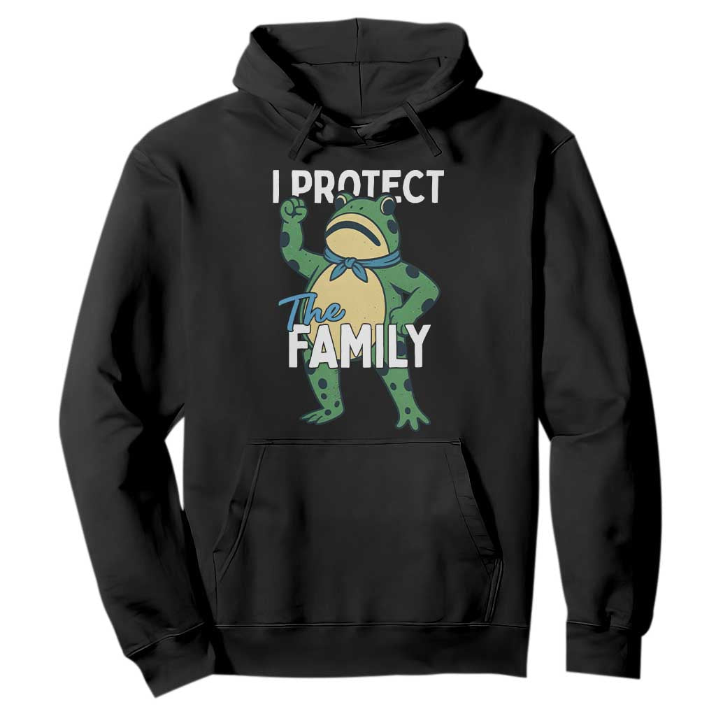 Activist Portland Frog Hoodie I Protect the Family Protest Statement TS02 Black Print Your Wear
