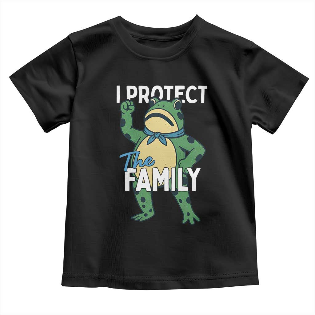 Activist Portland Frog Toddler T Shirt I Protect the Family Protest Statement TS02 Black Print Your Wear