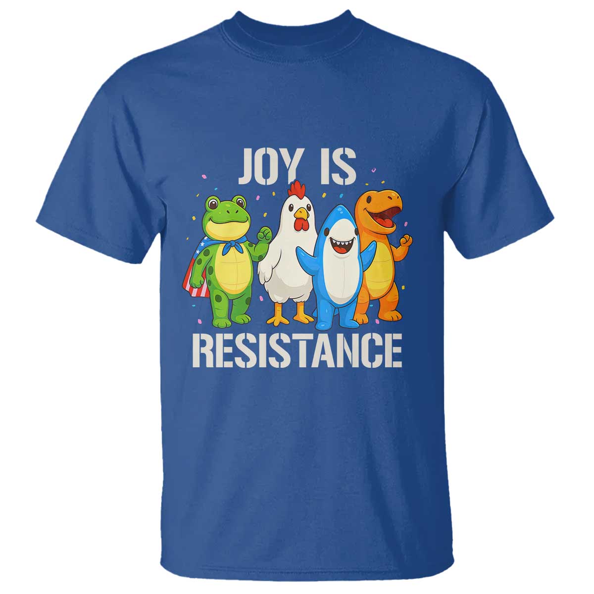 Portland Protest Inflatable Mascot Parade T Shirt Joy Is Resistance Resist Frog Shark Chicken Dino TS02 Royal Blue Print Your Wear