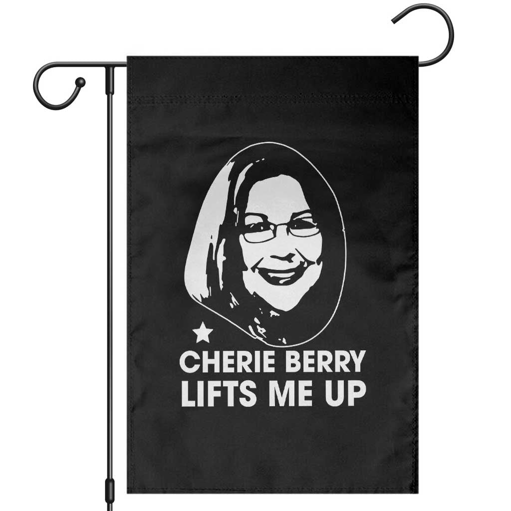 Cherie Berry Lifts Me Up Garden Flag Elevator Tribute Funny NC Meme TS02 Black Print Your Wear