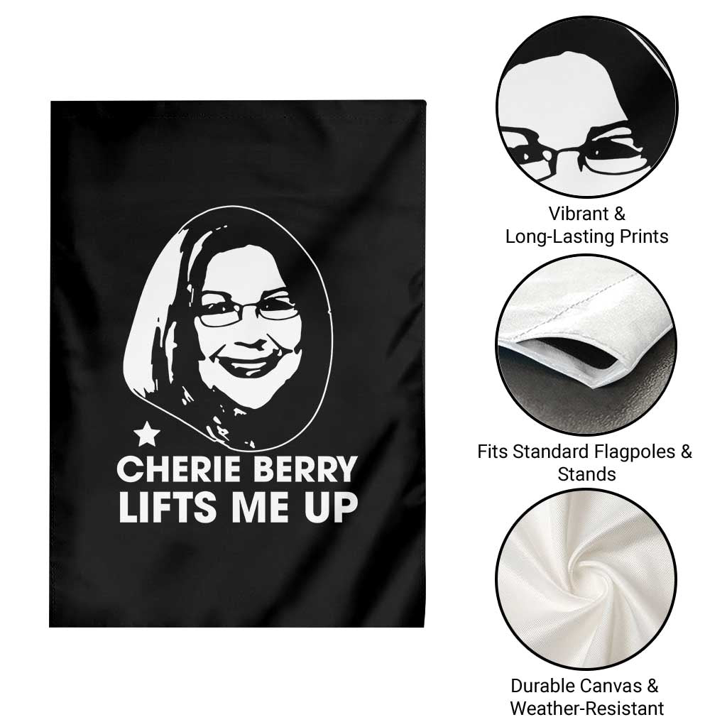 Cherie Berry Lifts Me Up Garden Flag Elevator Tribute Funny NC Meme TS02 Print Your Wear
