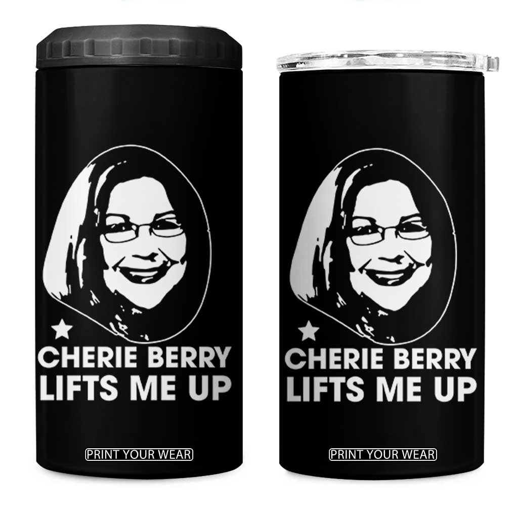 Cherie Berry Lifts Me Up 4 in 1 Can Cooler Tumbler Elevator Tribute Funny NC Meme TS02 One Size: 16 oz Black Print Your Wear