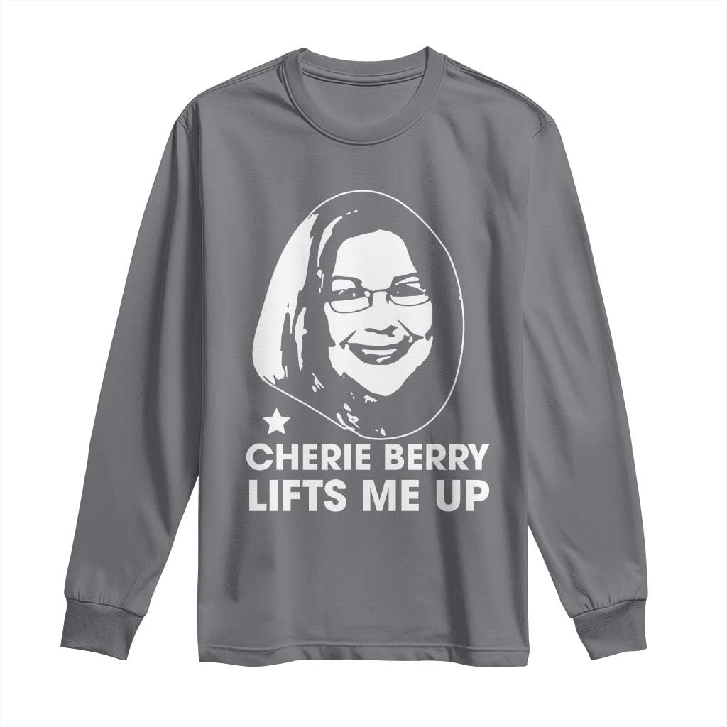 Cherie Berry Lifts Me Up Long Sleeve Shirt Elevator Tribute Funny NC Meme TS02 Charcoal Print Your Wear