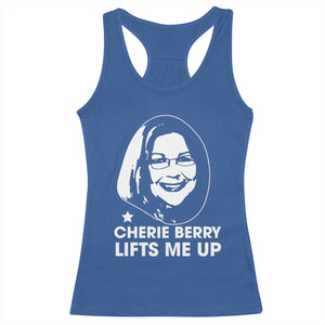 Cherie Berry Lifts Me Up Racerback Tank Top Elevator Tribute Funny NC Meme TS02 Royal Blue Print Your Wear