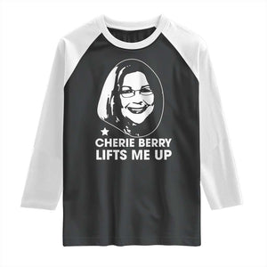 Cherie Berry Lifts Me Up Raglan Shirt Elevator Tribute Funny NC Meme TS02 Black White Print Your Wear