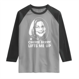 Cherie Berry Lifts Me Up Raglan Shirt Elevator Tribute Funny NC Meme TS02 Sport Gray Black Print Your Wear