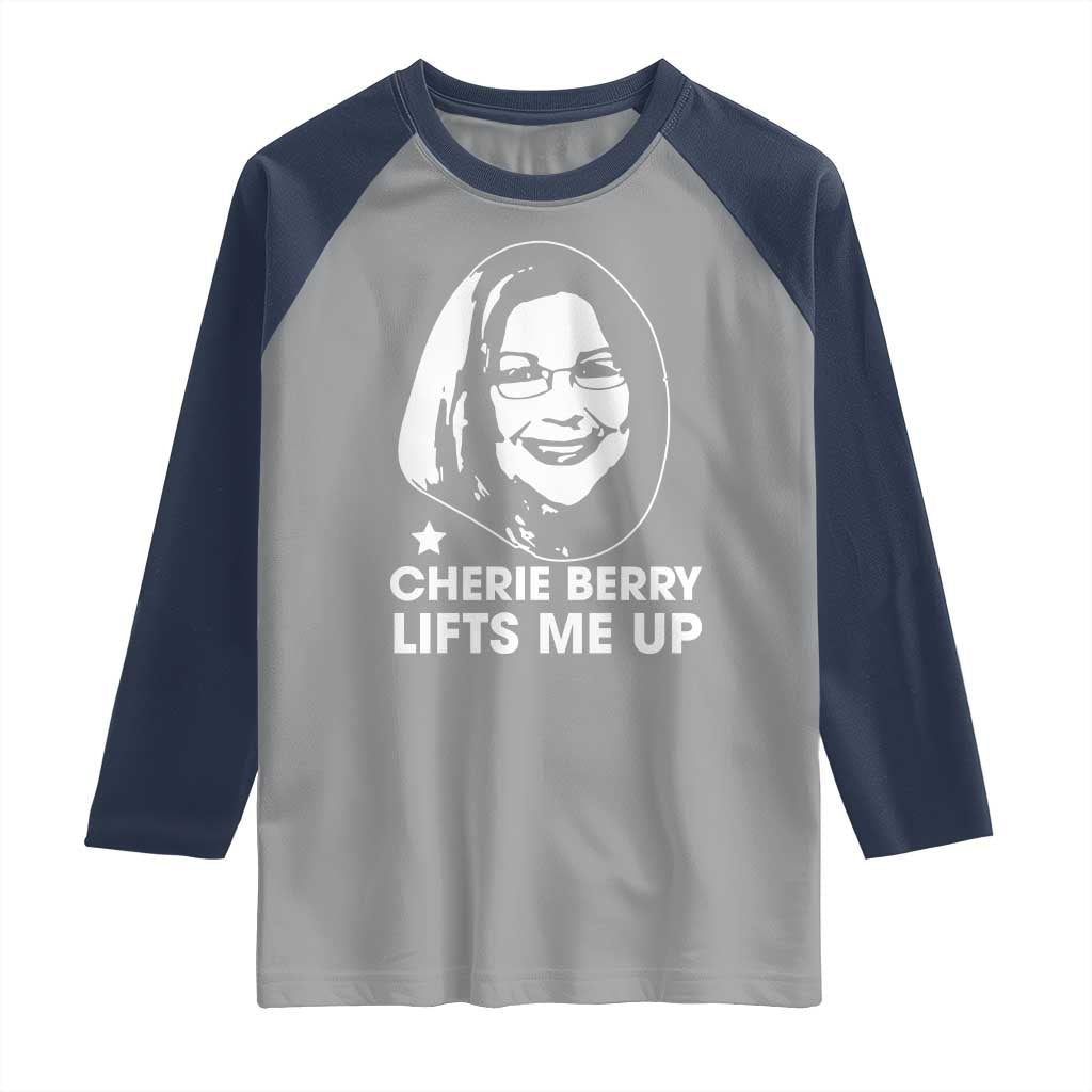 Cherie Berry Lifts Me Up Raglan Shirt Elevator Tribute Funny NC Meme TS02 Sport Gray Navy Print Your Wear