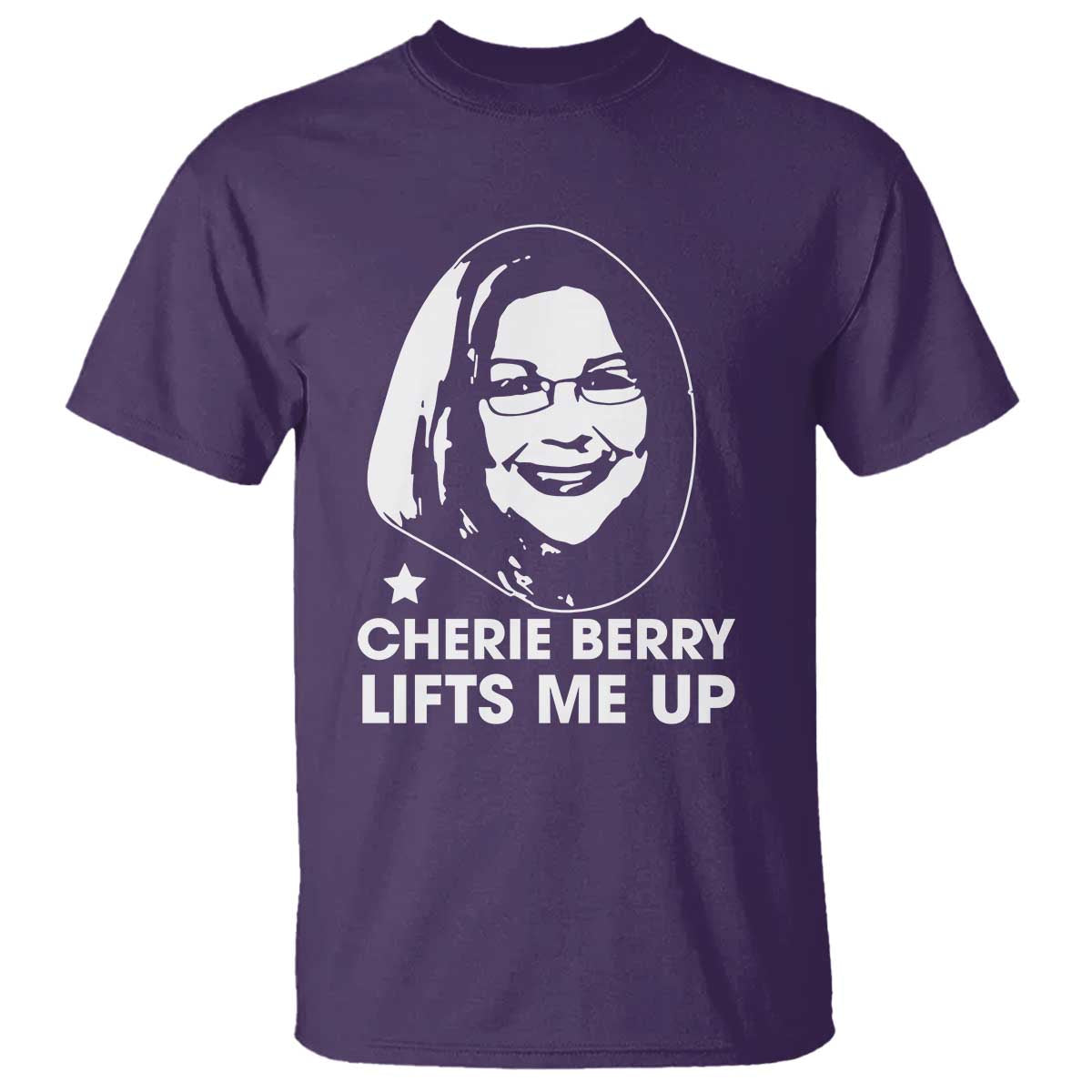 Cherie Berry Lifts Me Up T Shirt Elevator Tribute Funny NC Meme TS02 Purple Print Your Wear
