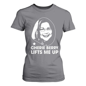 Cherie Berry Lifts Me Up T Shirt For Women Elevator Tribute Funny NC Meme TS02 Charcoal Print Your Wear